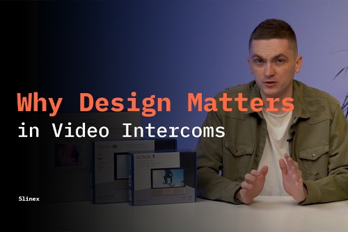 Why Design Matters in Video Intercoms?